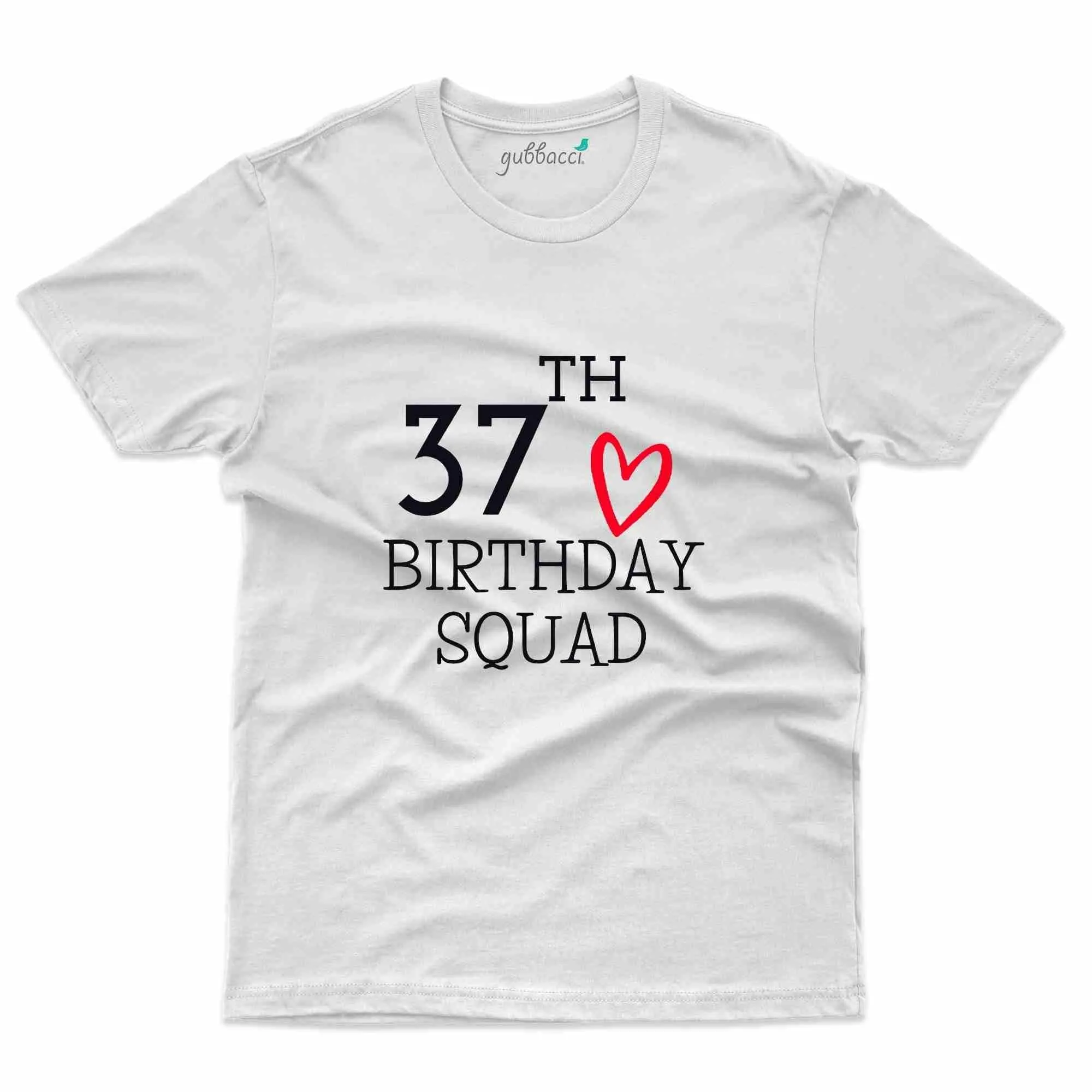 37 Birthday Squad T-Shirt - 37th Birthday T-Shirt Collection