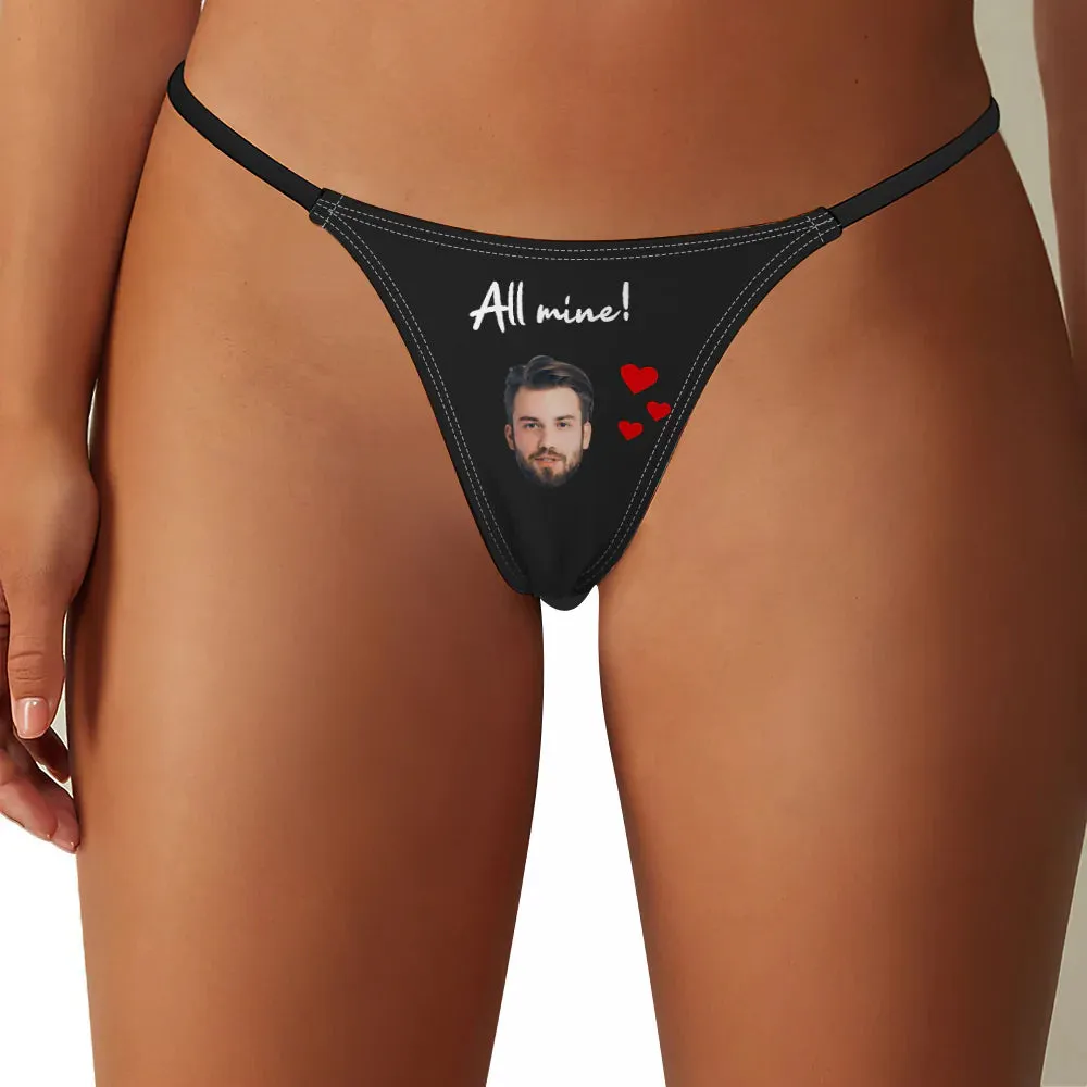 Custom Face All Mine Women's Tanga Thong Gift for Her